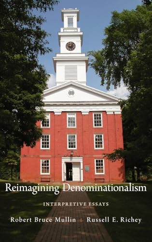 Stock image for Reimagining Denominationalism: Interpretive Essays (Religion in America) for sale by Wonder Book