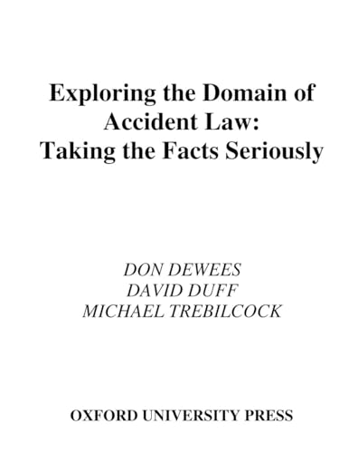 Imagen de archivo de Exploring the Domain of Accident Law: Taking the Facts Seriously a la venta por Powell's Bookstores Chicago, ABAA