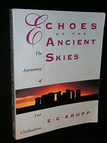 Beispielbild fr Echoes of the Ancient Skies : The Astronomy of Lost Civilizations zum Verkauf von Better World Books
