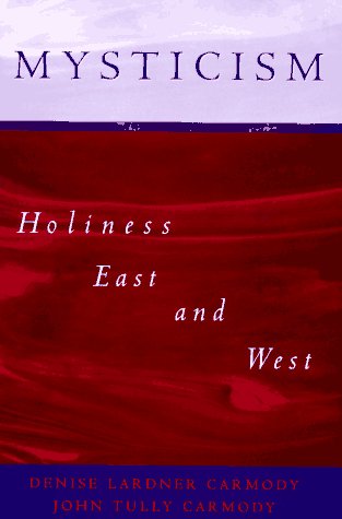 9780195088182: Mysticism: Holiness East and West