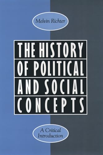 Stock image for The History of Political and Social Concepts: A Critical Introduction for sale by Midtown Scholar Bookstore