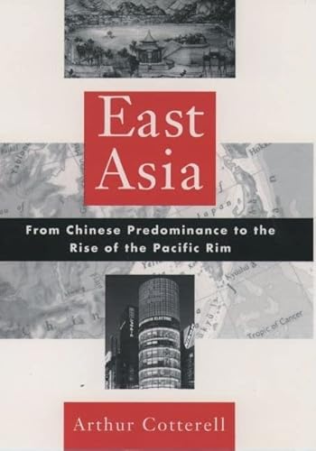 9780195088410: East Asia: From Chinese Predominance to the Rise of the Pacific Rim