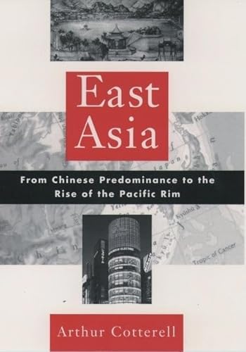 Stock image for East Asia: From Chinese Predominance to the Rise of the Pacific Rim for sale by Midtown Scholar Bookstore