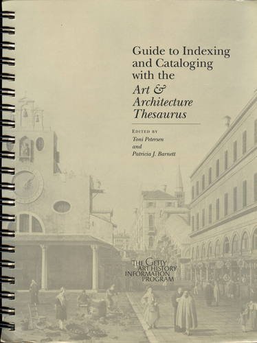 9780195088809: Guide to Indexing and Cataloging With the Art & Architecture Thesaurus