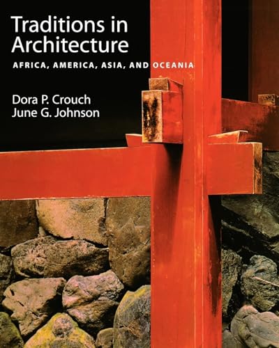 Traditions in Architecture: Africa, America, Asia, and Oceania