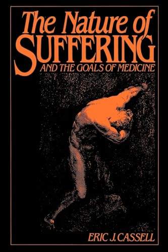 9780195089127: The Nature of Suffering: And the Goals of Medicine