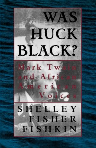 Beispielbild fr Was Huck Black? Mark Twain & African American Voices zum Verkauf von Harry Alter