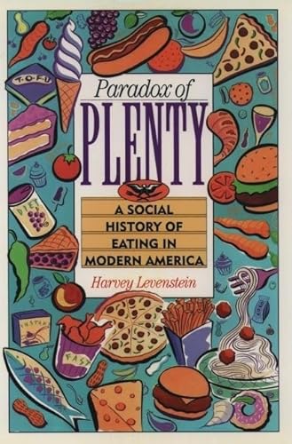 Stock image for Paradox of Plenty : A Social History of Eating in Modern America for sale by Better World Books