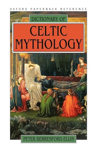 Beispielbild fr Dictionary of Celtic Mythology (Oxford Paperback Reference) zum Verkauf von Half Price Books Inc.
