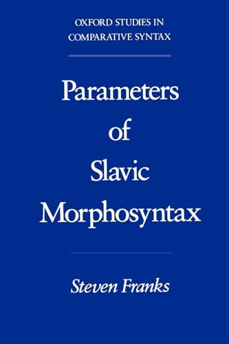 9780195089714: The Parameters of Slavic Morphosyntax