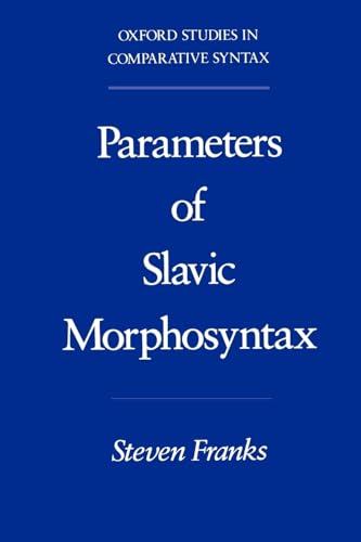 Parameters of Slavic Morphosyntax