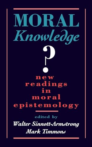 Imagen de archivo de Moral Knowledge? New Readings in Moral Epistemology a la venta por Liberty Book Shop