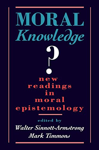 Stock image for Moral Knowledge: New Readings in Moral Epistemology for sale by ThriftBooks-Dallas