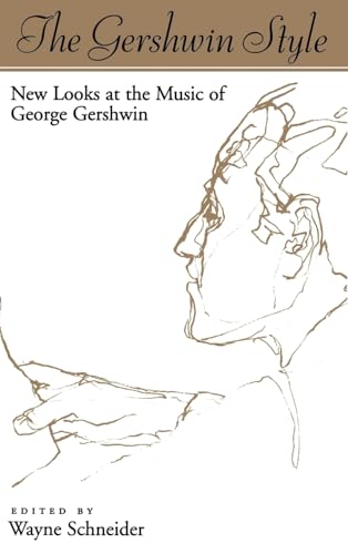 Beispielbild fr The Gershwin Style: New Looks at the Music of George Gershwin zum Verkauf von Andover Books and Antiquities