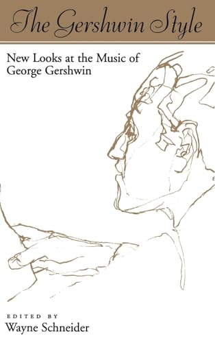 Stock image for The Gershwin Style: New Looks at the Music of George Gershwin for sale by Andover Books and Antiquities