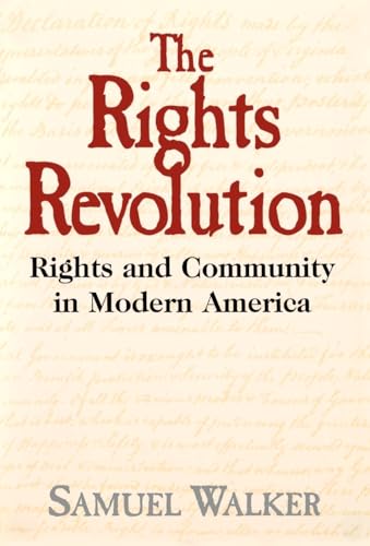 Stock image for The Rights Revolution: Rights and Community in Modern America for sale by Decluttr