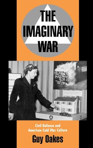 THE IMAGINARY WAR: CIVIL DEFENSE - Oakes, Guy