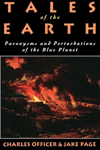 Beispielbild fr Tales of the Earth: Paroxysms and Perturbations of the Blue Planet zum Verkauf von BooksRun