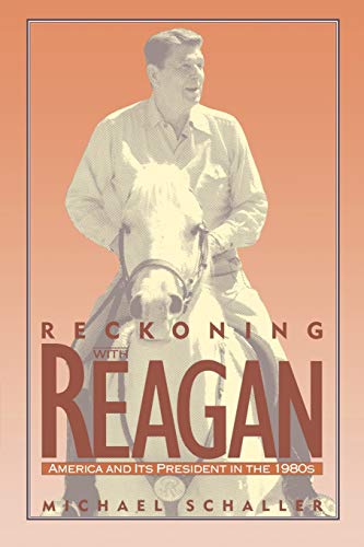 Beispielbild fr Reckoning with Reagan: America and Its President in the 1980s zum Verkauf von Orion Tech