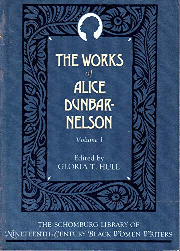 Imagen de archivo de The Works of Alice Dunbar-Nelson (The ^ASchomburg Library of Nineteenth-Century Black Women Writers) a la venta por ZBK Books