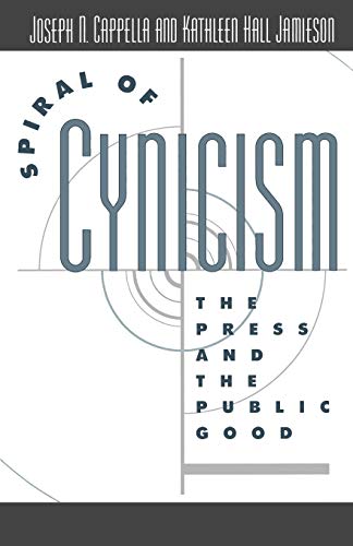 Imagen de archivo de Spiral of Cynicism : The Press and the Public Good a la venta por Better World Books