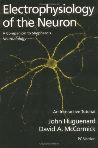 Stock image for Electrophysiology of the Neuron : An Interactive Tutorial/Book and Disk (IMB) for sale by Ergodebooks