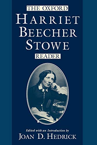 Imagen de archivo de The Oxford Harriet Beecher Stowe Reader a la venta por Magers and Quinn Booksellers