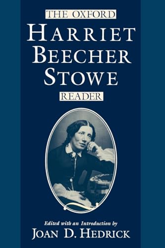 Stock image for The Oxford Harriet Beecher Stowe Reader for sale by Books From California