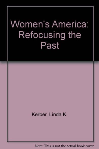 Stock image for Women's America: Refocusing the Past for sale by ThriftBooks-Atlanta