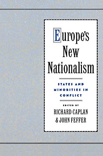 Imagen de archivo de Europe's New Nationalism: States and Minorities in Conflict a la venta por medimops