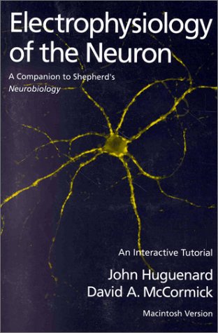 9780195091670: Electrophysiology of the Neuron: An Interactive Tutorial