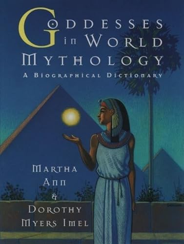 9780195091991: Goddesses in World Mythology