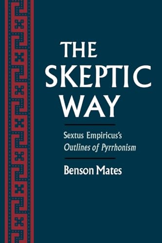 Beispielbild fr The Skeptic Way: Sextus Empiricus's Outlines of Pyrrhonism zum Verkauf von Wonder Book