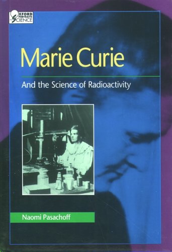 Imagen de archivo de Marie Curie : And the Science of Radioactivity a la venta por Better World Books