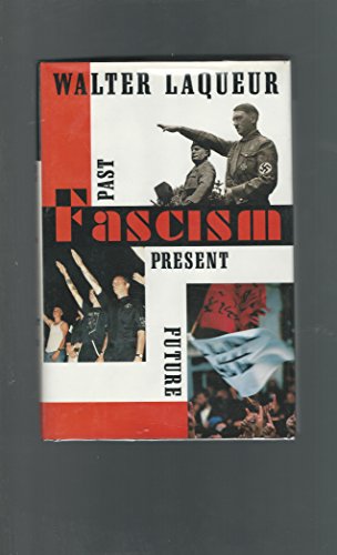 Fascism: Past, Present, Future - Laqueur, Walter