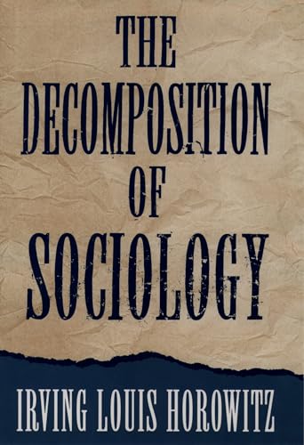 Beispielbild fr Decomposition of Sociology. zum Verkauf von Powell's Bookstores Chicago, ABAA