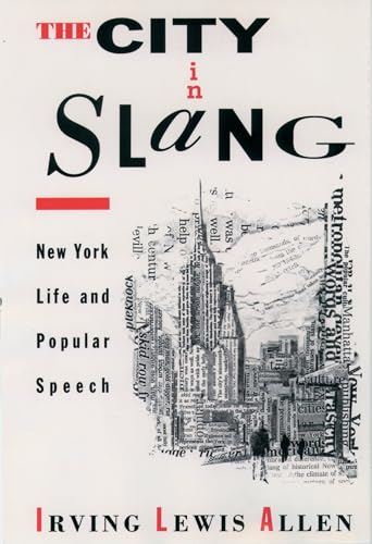 Beispielbild fr The City in Slang : New York Life and Popular Speech zum Verkauf von Better World Books