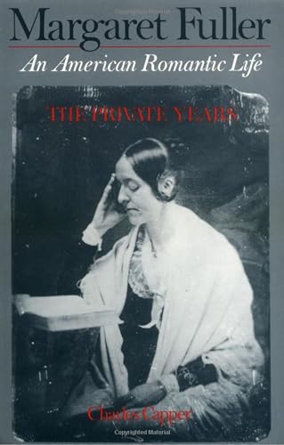 Beispielbild fr Margaret Fuller: An American Romantic Life, Vol. 1: The Private Years zum Verkauf von Books From California