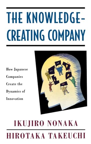 Imagen de archivo de The Knowledge-Creating Company: How Japanese Companies Create the Dynamics of Innovation a la venta por Gulf Coast Books