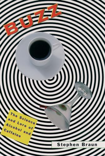 Stock image for Buzz : The Science and Lore of Alcohol and Caffeine for sale by Better World Books: West