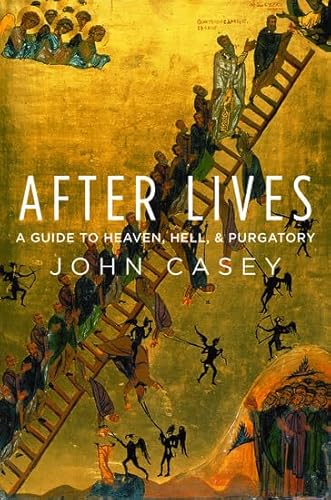 Beispielbild fr After Lives : A Guide to Heaven, Hell, and Purgatory zum Verkauf von Better World Books