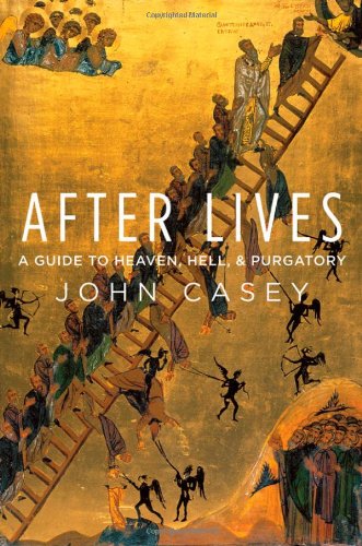 9780195092950: After Lives: A Guide to Heaven, Hell, and Purgatory