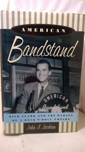 9780195093230: "American Bandstand": Dick Clark and the Making of a Rock 'n' Roll Empire