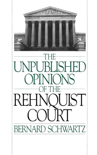 Stock image for The Unpublished Opinions of the Rehnquist Court for sale by Housing Works Online Bookstore