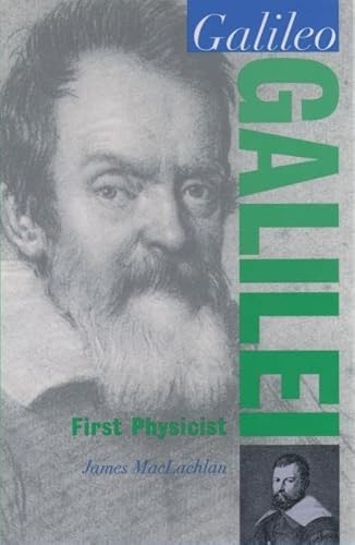 Stock image for Galileo Galilei: First Physicist (Oxford Portraits in Science) for sale by SecondSale