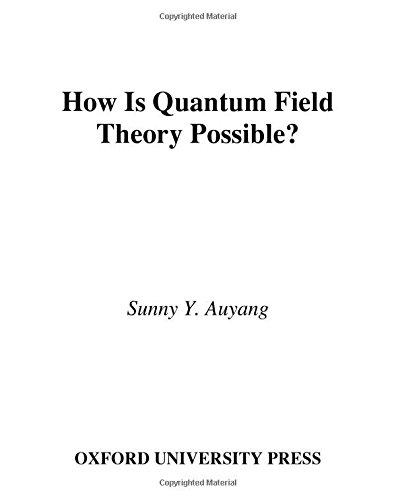 Imagen de archivo de How Is Quantum Field Theory Possible? a la venta por Half Moon Books