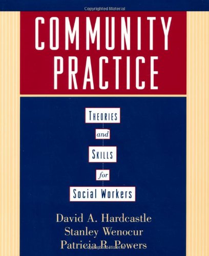 Stock image for Community Practice : Theories and Skills for Social Workers for sale by Better World Books