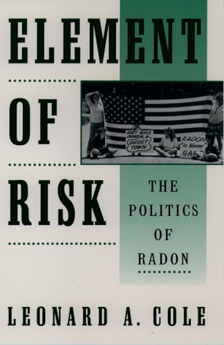 Stock image for Element of Risk: The Politics of Radon for sale by Chiron Media