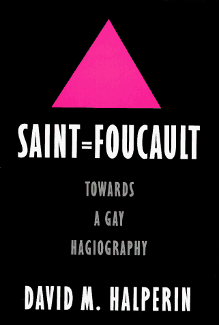 Stock image for SAINT FOUCAULT : Towards a Gay Hagiography for sale by Karen Wickliff - Books