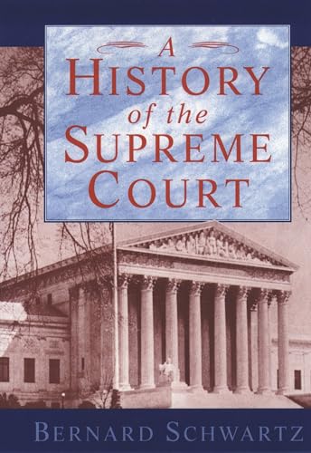 A History of the Supreme Court (9780195093872) by Schwartz, The Late Bernard